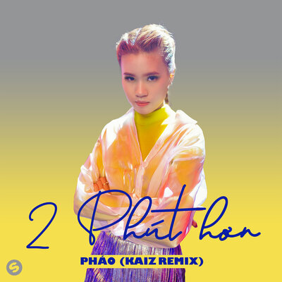 Phao - 2 Phút Hơn (Kaiz Remix) постер
