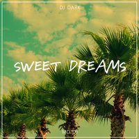 Dj Dark & Md Dj - Sweet Dreams (Radio Edit) постер